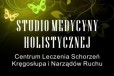 Studio Medycyny Holistycznej - Centrum Leczenia Schorzeń Kręgosłupa i Narządów Ruchu