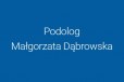 Małgorzata Dąbrowska Specjalistyczny Gabinet Podologiczny